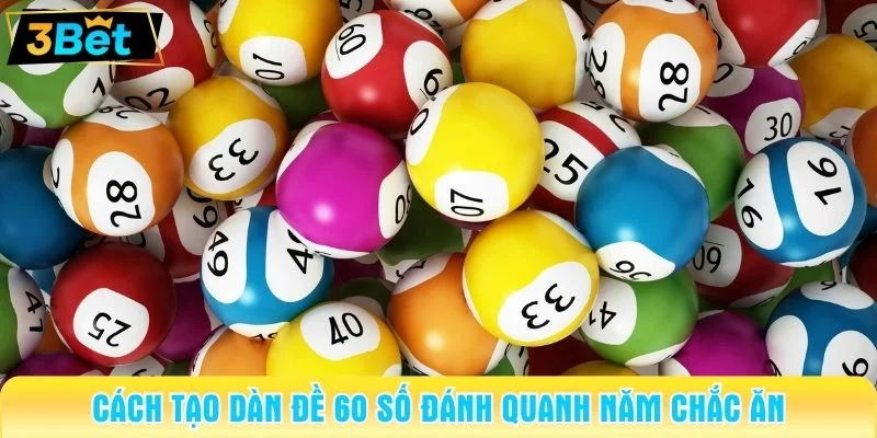 dàn đề 60 số đánh quanh năm 2